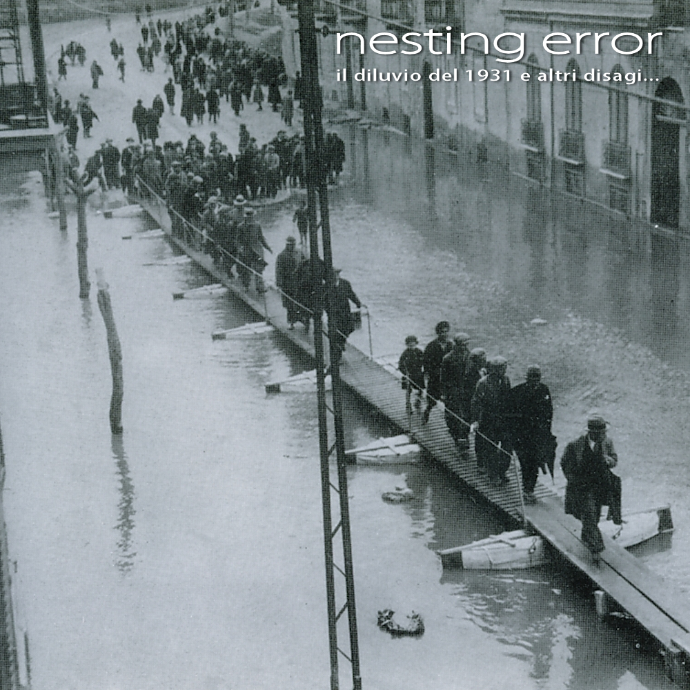 Nesting Error – Il diluvio del 1931 e altri disagi